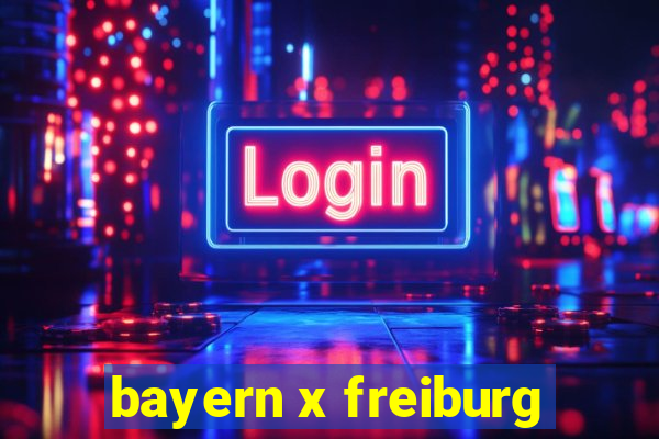 bayern x freiburg