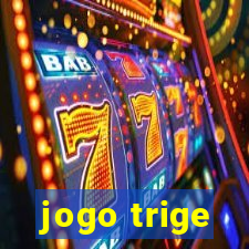 jogo trige