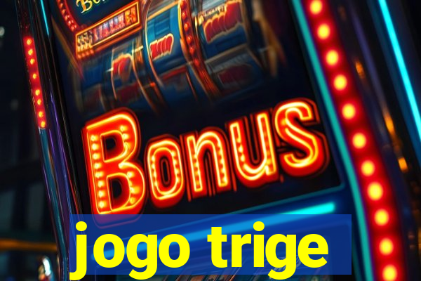 jogo trige