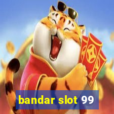 bandar slot 99