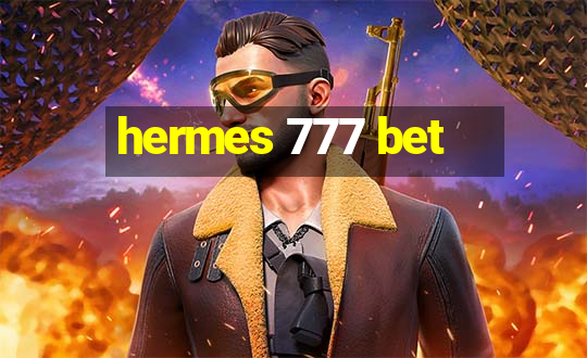 hermes 777 bet