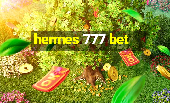 hermes 777 bet