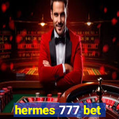 hermes 777 bet