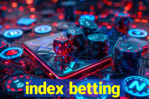 index betting