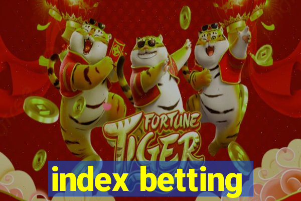 index betting