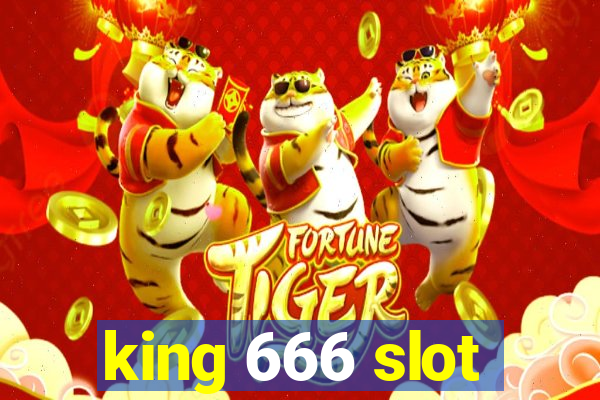 king 666 slot