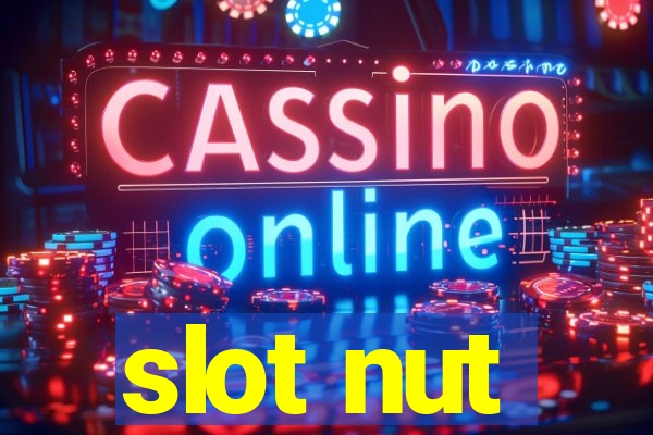 slot nut