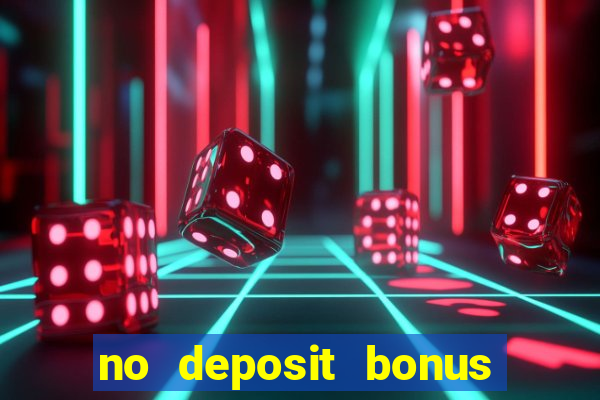 no deposit bonus real money casinos