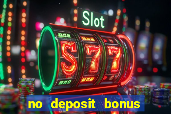 no deposit bonus real money casinos