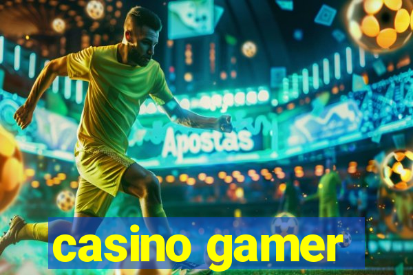 casino gamer