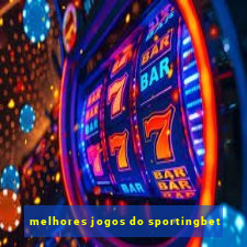 melhores jogos do sportingbet