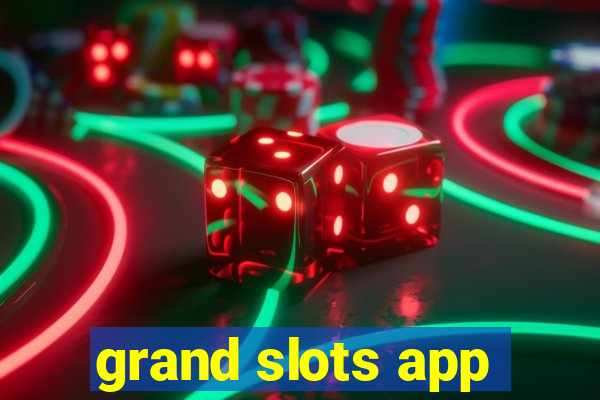 grand slots app