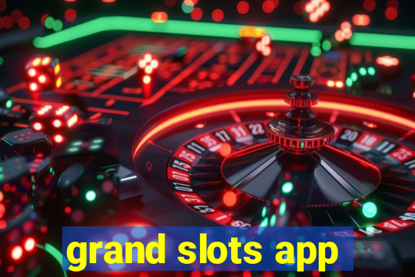 grand slots app