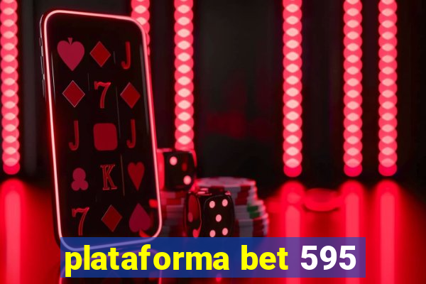 plataforma bet 595