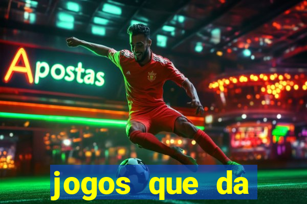 jogos que da dinheiro online