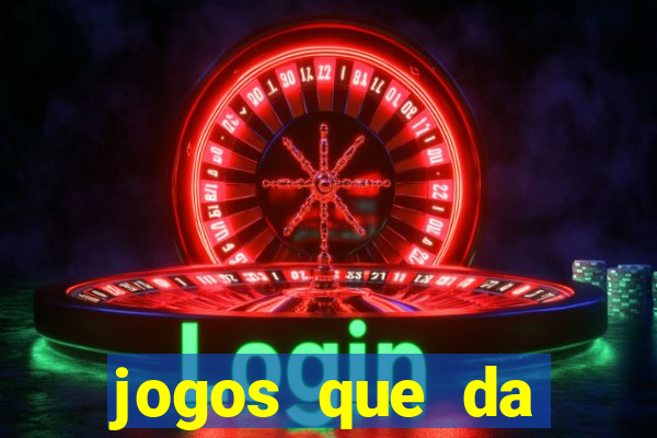 jogos que da dinheiro online