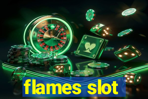 flames slot