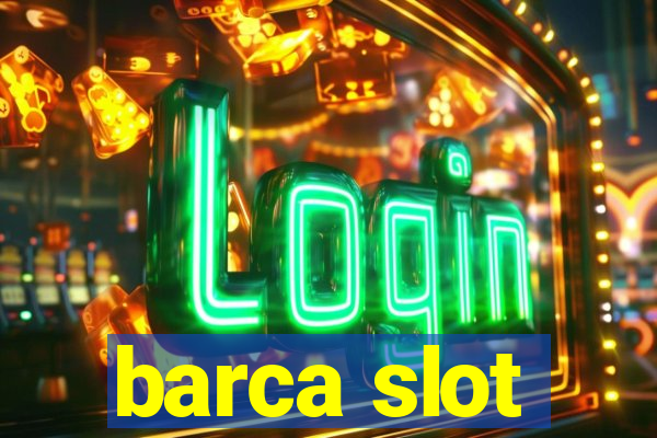 barca slot