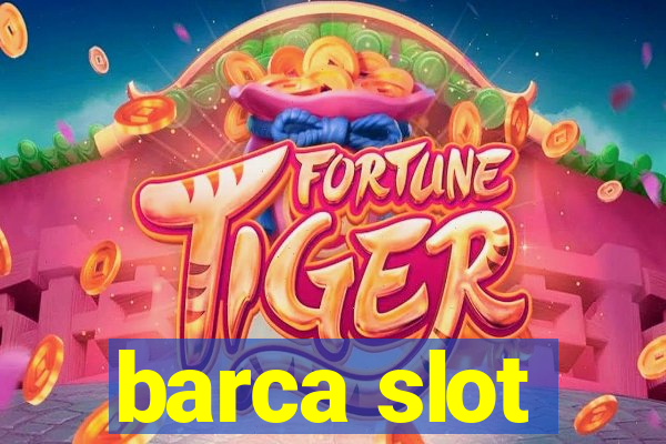 barca slot