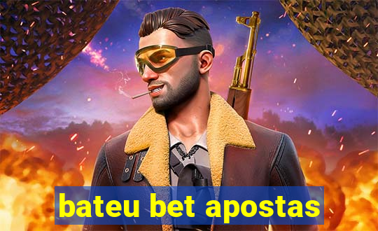 bateu bet apostas