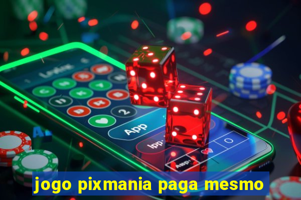 jogo pixmania paga mesmo