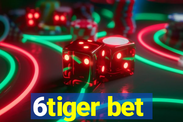 6tiger bet