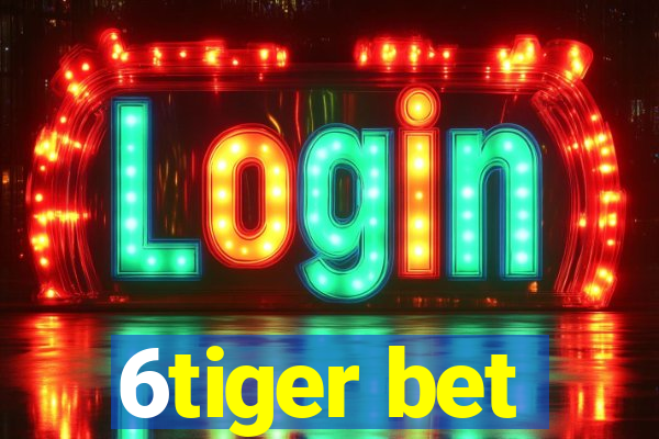 6tiger bet