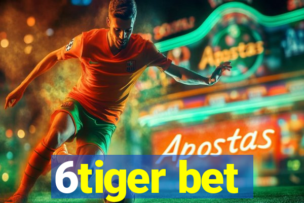 6tiger bet