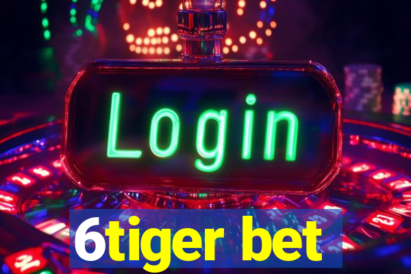 6tiger bet