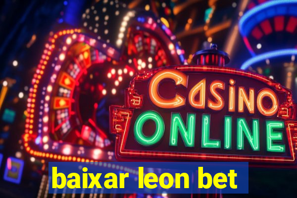 baixar leon bet