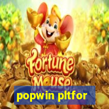 popwin pltfor