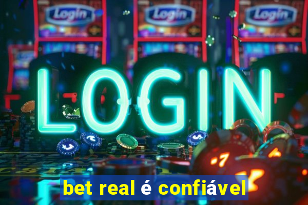 bet real é confiável