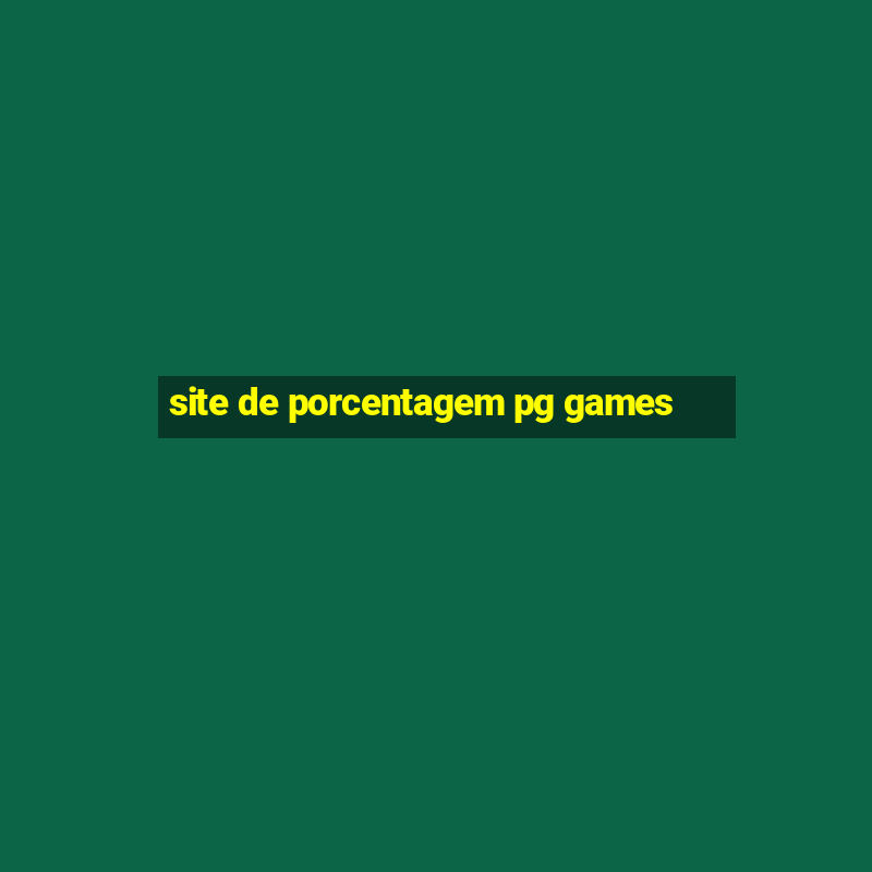 site de porcentagem pg games