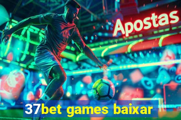 37bet games baixar