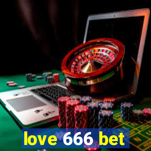 love 666 bet