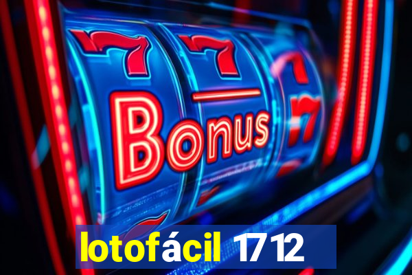 lotofácil 1712