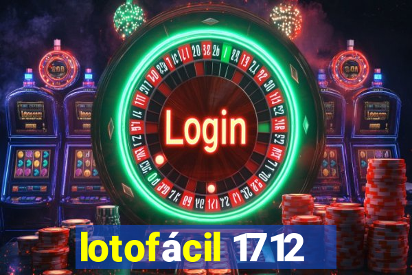 lotofácil 1712