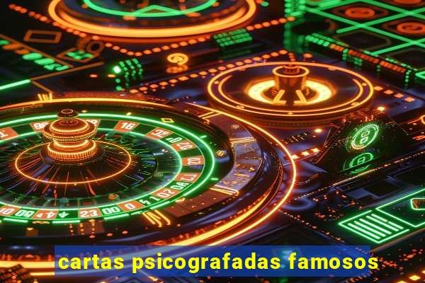 cartas psicografadas famosos