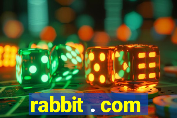 rabbit . com