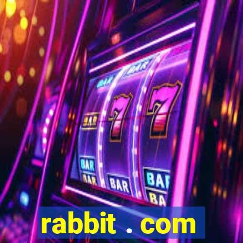 rabbit . com