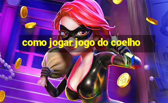 como jogar jogo do coelho