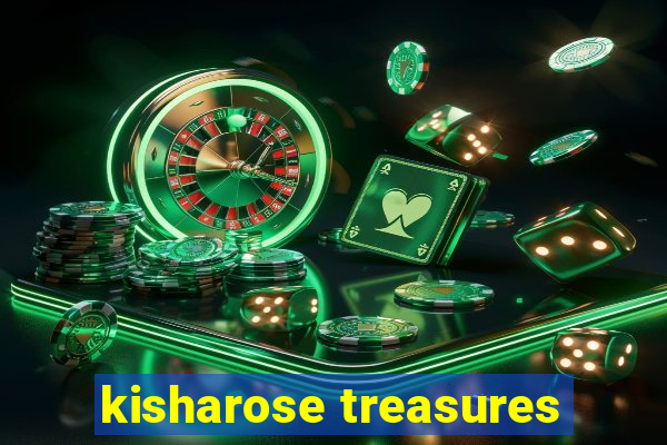 kisharose treasures