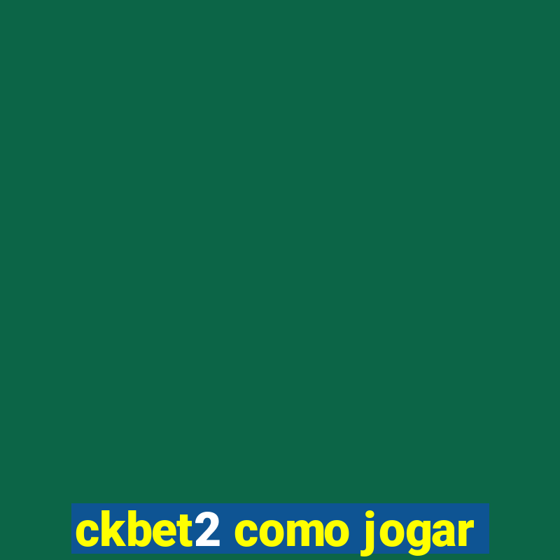 ckbet2 como jogar