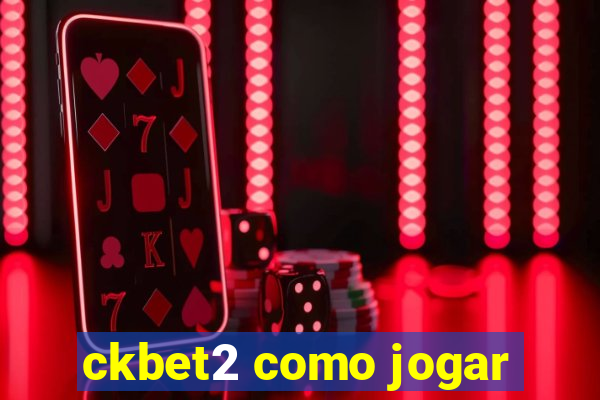 ckbet2 como jogar