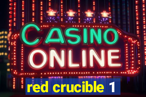 red crucible 1