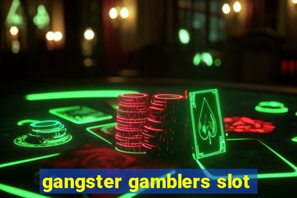 gangster gamblers slot