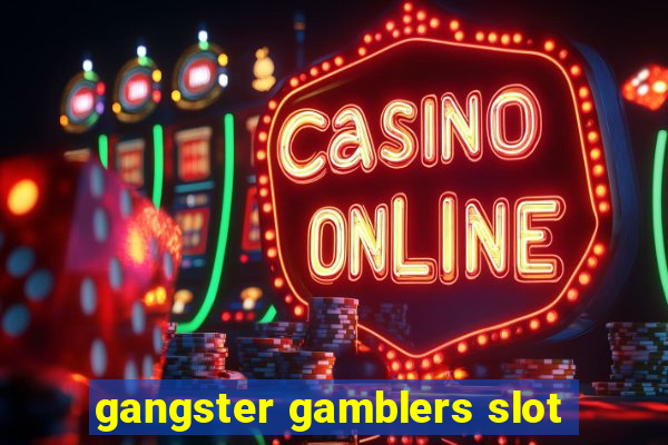 gangster gamblers slot