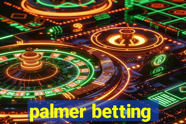 palmer betting