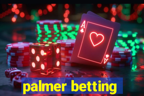 palmer betting