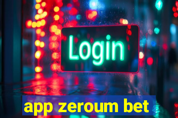 app zeroum bet